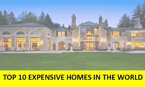 The Top 10 Most Expensive Homes In The World!